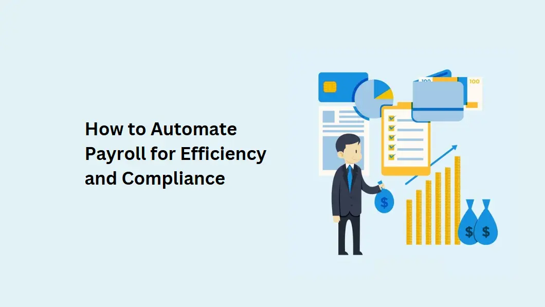 How to Automate Payroll for Efficiency and Compliance